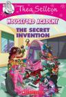 The Secret Invention (Thea Stilton Mouseford Academy #5): A Geronimo Stilton Adventure Cover Image