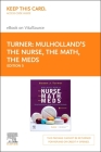 Mulholland's the Nurse, the Math, the Meds Elsevier eBook on Vitalsource (Retail Access Card): Drug Calculations Using Dimensional Analysis Cover Image