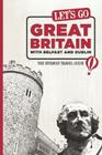Let's Go Great Britain with Belfast & Dublin: The Student Travel Guide Cover Image