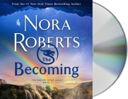 The Becoming: The Dragon Heart Legacy, Book 2 By Nora Roberts, Barrie Kreinik (Read by) Cover Image