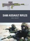SA80 Assault Rifles (Weapon) By Neil Grant, Peter Dennis (Illustrator), Alan Gilliland (Illustrator) Cover Image