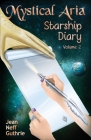 Mystical Aria (Vol 2): Starship Diary By Jean Neff Guthrie Cover Image