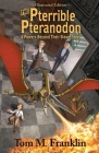 The Pterrible Pteranodon: A Powers Beyond Their Steam Illustrated Edition: The Illustrated Paperback Edition: The Illustrated Edition Cover Image