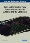 Open and Innovative Trade Opportunities for Latin America and the Caribbean By Pablo Alberto Baisotti (Editor) Cover Image