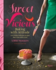 Sweet and Vicious: Baking with Attitude By Libbie Summers, Chia Chong (Photographs by) Cover Image
