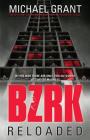 Bzrk Reloaded By Michael Grant Cover Image