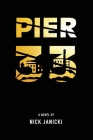 Pier 33 By Nick Janicki Cover Image