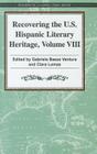 Recovering the U.S. Hispanic Literary Heritage, Volume 8 By Gabriela Baeza Ventura (Editor), Clara Lomas (Editor) Cover Image