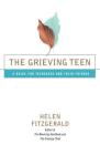 The Grieving Teen: A Guide for Teenagers and Their Friends Cover Image
