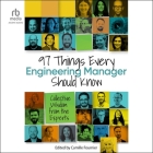97 Things Every Engineering Manager Should Know: Collective Wisdom from the Experts By Camille Fournier (Contribution by), Camille Fournier (Editor), Ja'air Bush (Read by) Cover Image