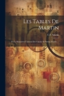 Les Tables De Martin: Ou Le Régulateur Universel Des Calculs En Parties Doubles ... By C. F. Martin Cover Image