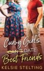 Curvy Girls Can't Date Best Friends Cover Image