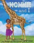 Nonnie and I By Savannah Hendricks, Lisa M. Griffin (Illustrator) Cover Image