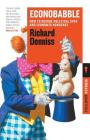 Econobabble By Richard Denniss Cover Image