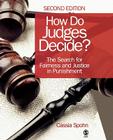 How Do Judges Decide?: The Search for Fairness and Justice in Punishment By Cassia Spohn Cover Image