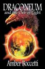 Draconeum, and the Orb of Light By Amber Boccetti Cover Image