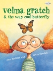 Velma Gratch and the Way Cool Butterfly By Alan Madison, Kevin Hawkes (Illustrator) Cover Image