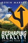 Reshaping Reality: Creating Your Life Cover Image