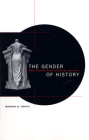 The Gender of History: Men, Women, and Historical Practice Cover Image