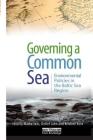 Governing a Common Sea: Environmental Policies in the Baltic Sea Region By Marko Joas (Editor), Detlef Jahn (Editor), Kristine Kern (Editor) Cover Image