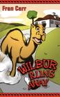 Wilbur Runs away By Fran Carr Cover Image