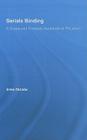 Serials Binding: A Simple and Complete Guidebook to Processes (Routledge Studies in Library and Information Science #7) By Irma Nicola Cover Image