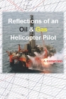 Reflections of an Oil and Gas Helicopter Pilot Cover Image