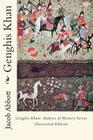 Genghis Khan: Makers of History Series Illustrated Edition By Jacob Abbott Cover Image