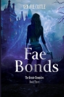 Fae Bonds, The Kenzie Chronicles Book Three By Genavie Castle Cover Image
