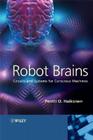 Robot Brains: Circuits and Systems for Conscious Machines By Pentti O. Haikonen Cover Image
