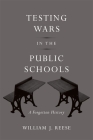 Testing Wars in the Public Schools Cover Image