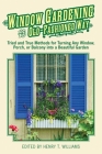 Window Gardening the Old-Fashioned Way: Tried and true methods for turning any window, porch,or balcony into a beautiful garden. Cover Image