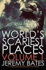 World's Scariest Places: Volume One: Suicide Forest & The Catacombs By Jeremy Bates Cover Image
