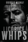 Licorice Whips By Bridget Midway Cover Image