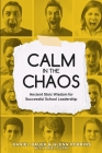 Calm in the Chaos: Ancient Stoic Wisdom for Successful School Leadership Cover Image