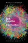 Party Competition: An Agent-Based Model (Princeton Studies in Complexity #20) By Michael Laver, Ernest Sergenti Cover Image