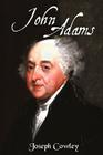 John Adams: Architect of Freedom (1735-1826) By Joseph Cowley Cover Image