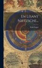 En Lisant Nietzsche... By Émile Faguet Cover Image