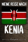 Meine Reise nach Kenia Reisetagebuch: Tagebuch ca DIN A5 weiß liniert über 100 Seiten I Nairobi I Flagge I Afrika I Urlaubstagebuch By Flaggen Reisetagebuch Publishing Cover Image