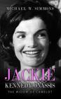 Jackie Kennedy Onassis: The Widow Of Camelot Cover Image