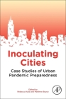 Inoculating Cities: Case Studies of Urban Pandemic Preparedness Cover Image