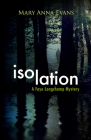 Isolation: A Faye Longchamp Mystery By Mary Anna Evans Cover Image