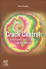 Crack Control: Using Fracture Theory to Create Tough New Materials By Kevin Kendall Cover Image