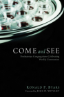 Come and See By Ronald P. Byars, John D. Witvliet (Foreword by) Cover Image
