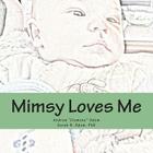 Mimsy Loves Me By Andrew Clemens Odom, Sarah B. Odom Cover Image
