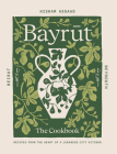 Bayrut: Recipes from the Heart of a Lebanese City Kitchen By Hisham Assaad Cover Image