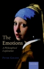 The Emotions: A Philosophical Exploration By Peter Goldie Cover Image