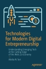 Technologies for Modern Digital Entrepreneurship: Understanding Emerging Tech at the Cutting-Edge of the Web 3.0 Economy By Abeba N. Turi Cover Image