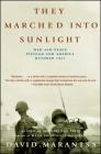 They Marched Into Sunlight: War and Peace Vietnam and America October 1967 Cover Image