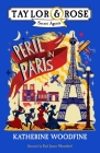 Peril in Paris (Taylor & Rose Secret Agents #1) By Katherine Woodfine, Karl James Mountford (Illustrator) Cover Image